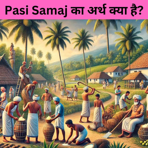 Pasi Samaj का अर्थ क्या है?